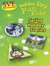 Spring Holiday Stories